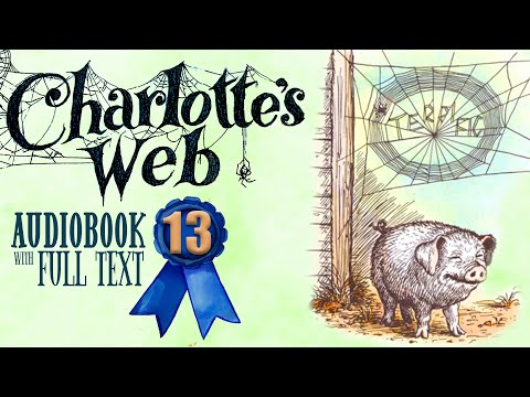 🐷🕷️ CHARLOTTE'S WEB Chapter 13 (Audiobook Full Text Read-along) 🕷️🐷