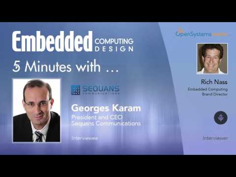 Five Minutes With...Georges Karam, President and CEO, Sequans Communications