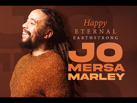 Jo Mersa Marley Eternal Earthstrong Tribute March 12, 2023