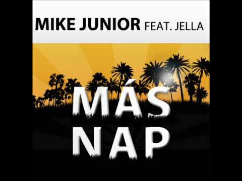 Mike Junior Feat. Jella - Más Nap (Mike Junior Remix Edit)