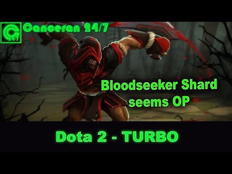 Bloodseeker Shard seems OP | Canceran 24/7 Dota 2