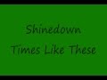 Shinedown - Times Like These (Foo Fighters ...