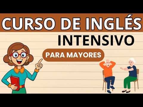 CURSO COMPLETO DE INGLÉS INTENSIVO DESDE CERO PARA MAYORES 🧠 HABLA INGLÉS PASO A PASO