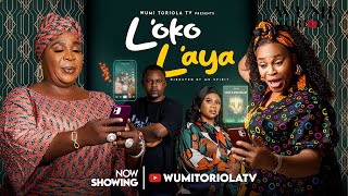 LOKO LAYA Yoruba Movie – WUMI TORIOLA, AFEEZ ENIOLA, FAUSAT BALOGUN, REMI SURUTU, MALVINS TOKUNBO LOKO LAYA Yoruba Movie – WUMI TORIOLA, AFEEZ ENIOLA, FAUSAT BALOGUN, REMI SURUTU, MALVINS TOKUNBO