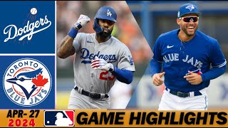 Blue Jays vs Los Angeles Dodgers [Full Game Highlights] 4/27/2024 | MLB Season 2024 - MLB Highlights