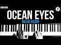 Billie Eilish - Ocean Eyes Karaoke SLOWER Acoustic Piano Instrumental Cover Lyrics