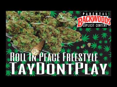 TayDontPlay - Roll In Peace Freestyle