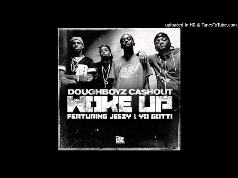 Doughboyz Cashout  Woke Up Ft Young Jeezy & Yo Gotti Its Tha World)