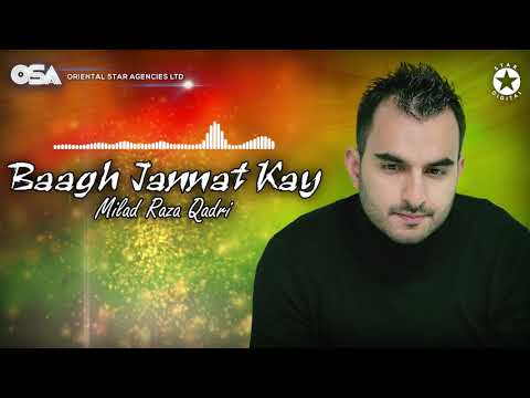 Baagh Jannat Kay | Milad Raza Qadri | official complete version | OSA Islamic