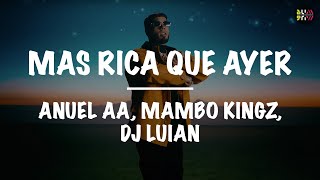 Anuel AA, Mambo Kingz, DJ Luian || Mas Rica Que Ayer (Lyrics/Letra)