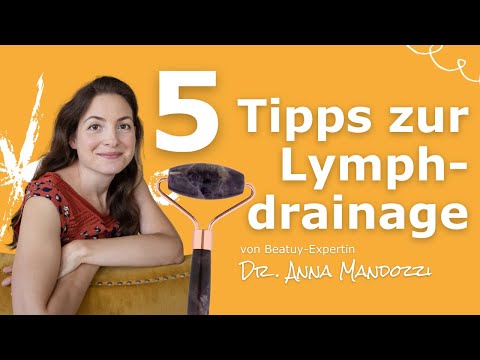 5 Tipps zur Lymphdrainage von Expertin Dr. Anna Mandozzi