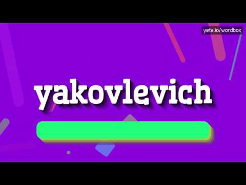 YAKOVLEVICH - HOW TO PRONOUNCE IT!?