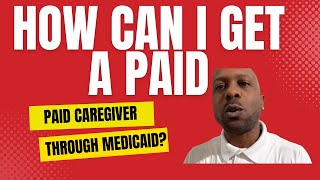 How Can I Get A PAID Caregiver… Through Medicaid?🤔