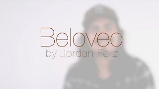 Story Behind Beloved by Jordan Feliz