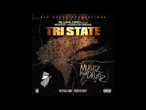 Sedizzy & Muggz On Drugz - Tri State (Prod. Onaje Jordan)