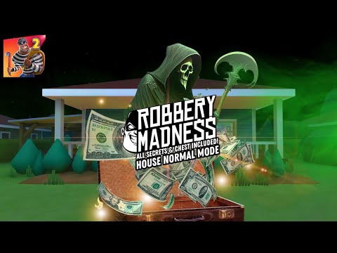 HOUSE NORMAL MODE (ALL SECRETS & CHESTS) | Robbery Madness 2