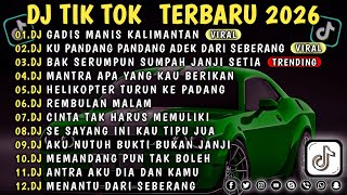 Download lagu DJ TIKTOK TERBARU 2026 || DJ GADIS MANIS KALIMANTAN 🎵 DJ CINTA DARI SEBERANG 🎵 FULL ALBUM❗❗ mp3