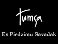 Tumsa-Es piedzimu savādāk 