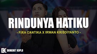 Download lagu Rindunya Hatiku - Fira Cantika X Irwan Krisdiyanto (Lirik Lagu) mp3 Download lagu Rindunya Hatiku - Fira Cantika X Irwan Krisdiyanto (Lirik Lagu) mp3