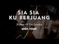 SIA SIA BERJUANG // ZIDAN X TRI SUAKA // KARAOKE GITAR AKUSTIK TANPA VOKAL NADA COWO ( MALE )