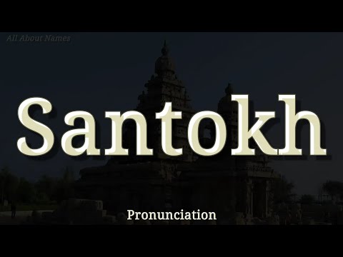 How to Pronounce Santokh