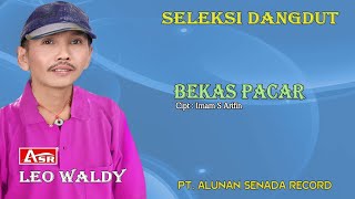 Download lagu LEO WALDY - BEKAS PACAR (  Musik ) HD mp3