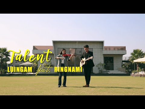 Luingam ft.Ringnami - Talent (Official Music Video ) |Tangkhul