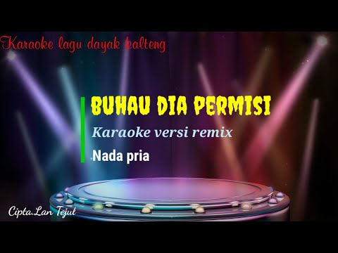 buhau dia permisi || karaoke versi remix || cipta lan tejul || nada pria