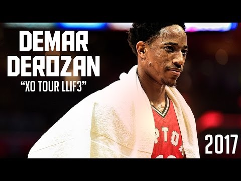 DeMar DeRozan ▷ "XO TOUR Llif3" • 2017 Mix ᴴᴰ
