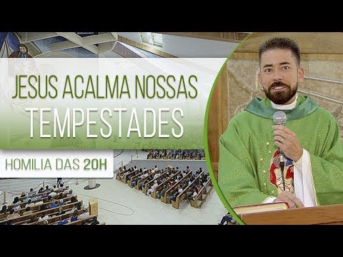 Jesus calms our storms - Father Fabrício Andrade (07/08/18)