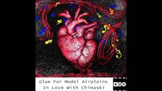 Glue for Model Airplains  - 05 -  Love Fsol  (original mix)
