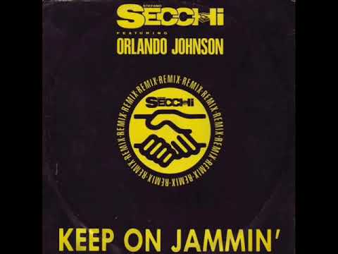 STEFANO SECCHI feat  ORLANDO JOHNSON   Keep on jammin remix 1991