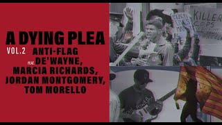 Anti-Flag Ft. DE&#39;WAYNE, Marcia Richards, Jordan Montgomery, Tom Morello - A Dying Plea Vol. 2
