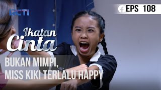 Download lagu IKATAN CINTA - Bukan Mimpi, Miss Kiki Terlalu Happy mp3