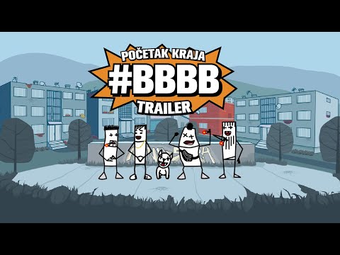 BBBB - SEASON TRAILER - POČETAK KRAJA