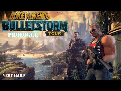 Duke Nukem's "Bulletstorm" Tour - Act 0: Prologue (Very Hard)