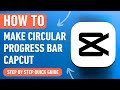 How to make a Circular Progress Bar in CapCut [2024] Easy Tutorial