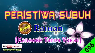 Download lagu Peristiwa Subuh by Raihan Karaoke Tanpa Vokal... mp3