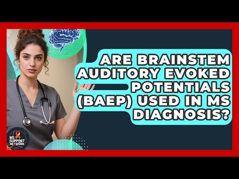Are Brainstem Auditory Evoked Potentials (BAEP) Used In MS Diagnosis? - MS Support Network