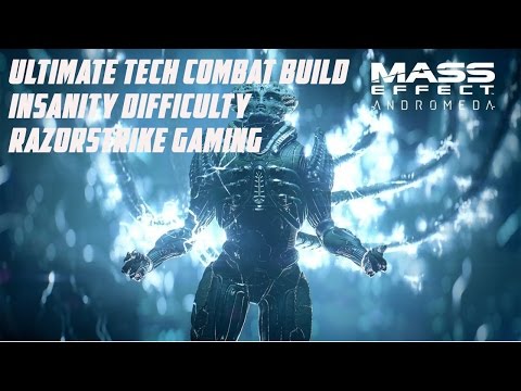 Mass Effect Andromeda - Ultimate Tech Combat Insanity Build - OP Damage Guide