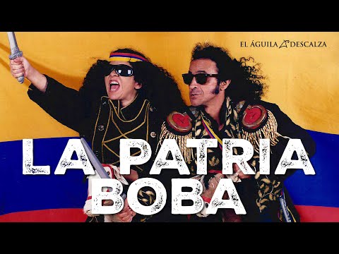 La patria boba de El Águila Descalza | Obra completa