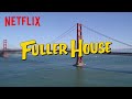 Fuller House | Theme Song