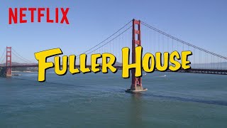 Fuller House  Theme Song  Netflix After School