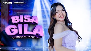 Download lagu BISA GILA - Lusyana Jelita Adella - OM ADELLA mp3 Download lagu BISA GILA - Lusyana Jelita Adella - OM ADELLA mp3