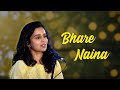 Bhare Naina Sanhita Chandorkar The Rahul Deshpande Collective