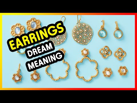 Dream About Earrings Dream Meaning - What does it mean?