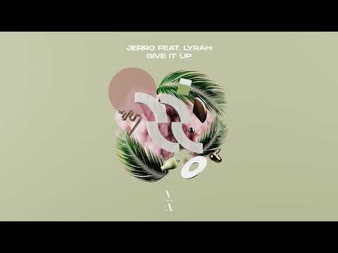 Jerro & Lyrah - Give It Up