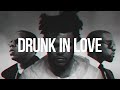 Drunk In Love 2 0 Beyoncé Ft The Weeknd Kanye West Jay Z