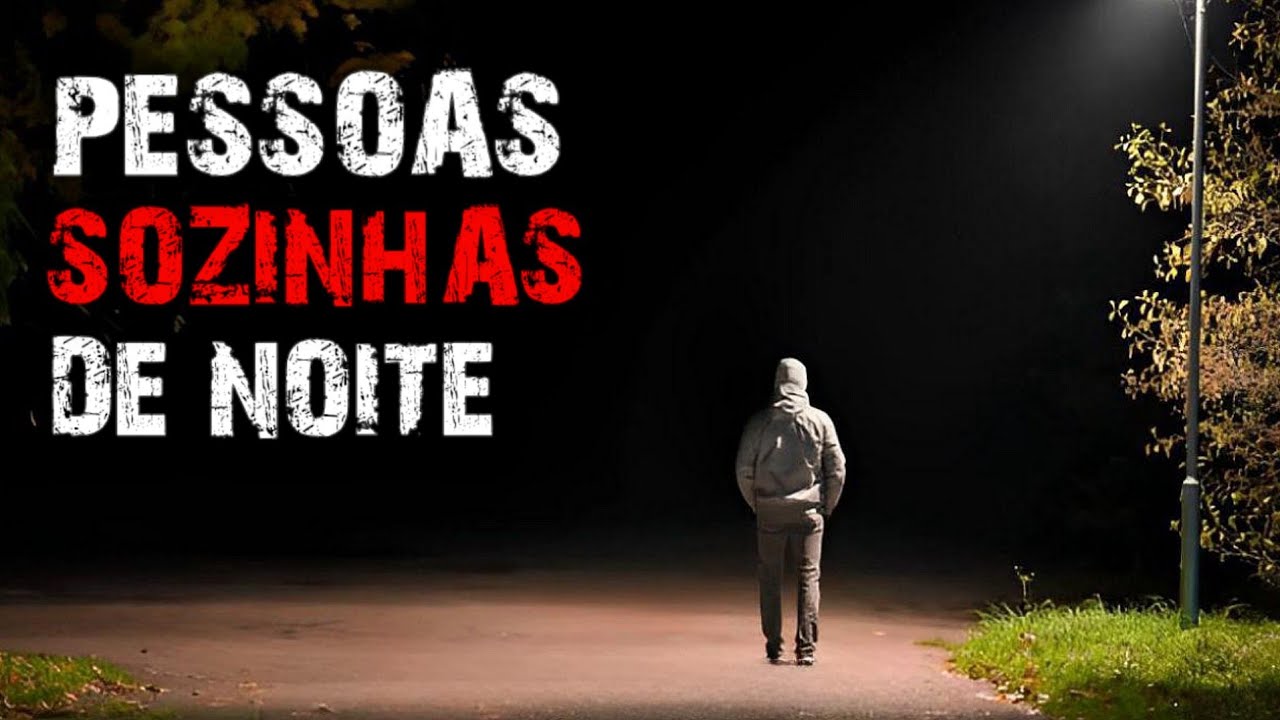 7 HISTÓRIAS DE TERROR - PESSOAS SOZINHAS DE NOITE