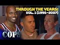 COPS MARATHON Through The Years 1996 2007 1M Subscribers Special COPS TV Show